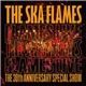 The Ska Flames - The 30th Anniversary Special Show