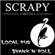 Scrapy - Local Pub / Skank 'n' Roll